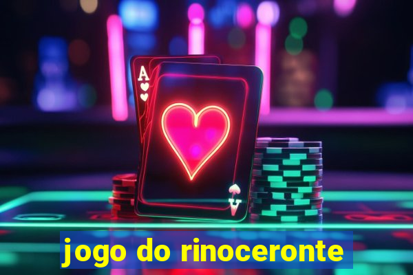 jogo do rinoceronte